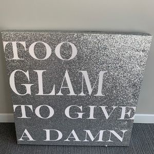 Too Glam To Give A Damn wall decor